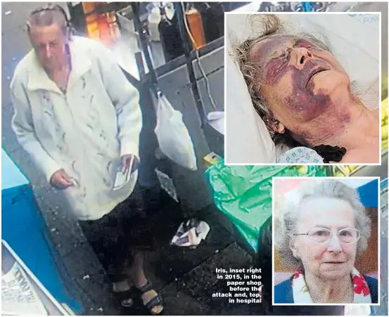  ?? Pictures: SWNS ?? Iris, inset right in 2015, in the paper shop before the attack and, top, in hospital