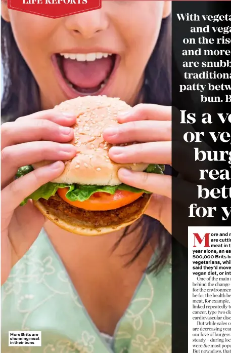  ??  ?? More Brits are shunning meat in their buns