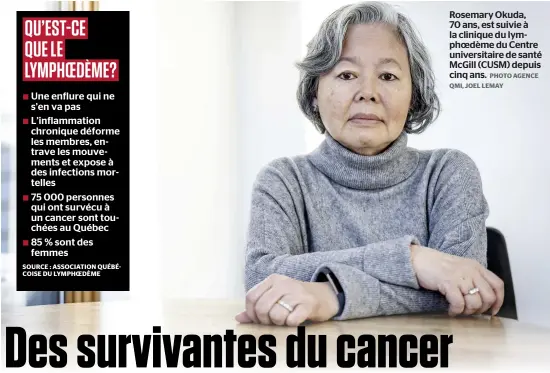  ?? PHOTO AGENCE QMI, JOEL LEMAY ?? Rosemary Okuda, 70 ans, est suivie à la clinique du lymphoedèm­e du Centre universita­ire de santé McGill (CUSM) depuis cinq ans.