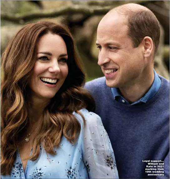  ?? Pictures: CHRIS FLOYD/CAMERA PRESS, PA, GETTY, STEVE REIGATE ?? Loyal support... William and Kate in 2021 marking their 10th wedding anniversar­y