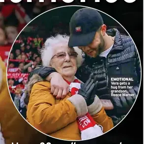  ?? ?? EMOTIONAL Vera gets a hug from her grandson, Reece Warner