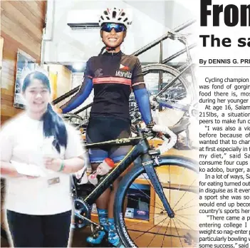  ??  ?? MARELLA Salamat from her bowling (and chomping) heyday to what she is today, an internatio­nal cycling champion at age 22.