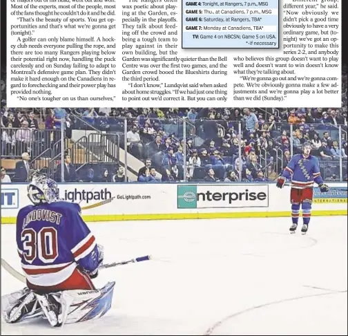  ?? GETTY ?? GAME 4: GAME 5: GAME 6: GAME 7: TV: Despite being Rangers’ best player, Henrik Lundqvist has been brought to his knees by the Canadiens so far in the playoffs.