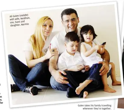  ??  ?? ali Gulen (middle) with wife, neslihan, son, Sami and daughter, nermin