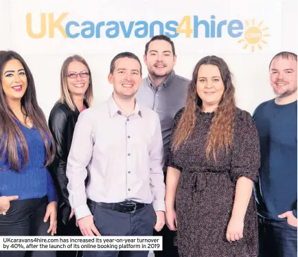  ??  ?? UKcaravans­4hire.com has increased its year-on-year turnover by 40%, after the launch of its online booking platform in 2019