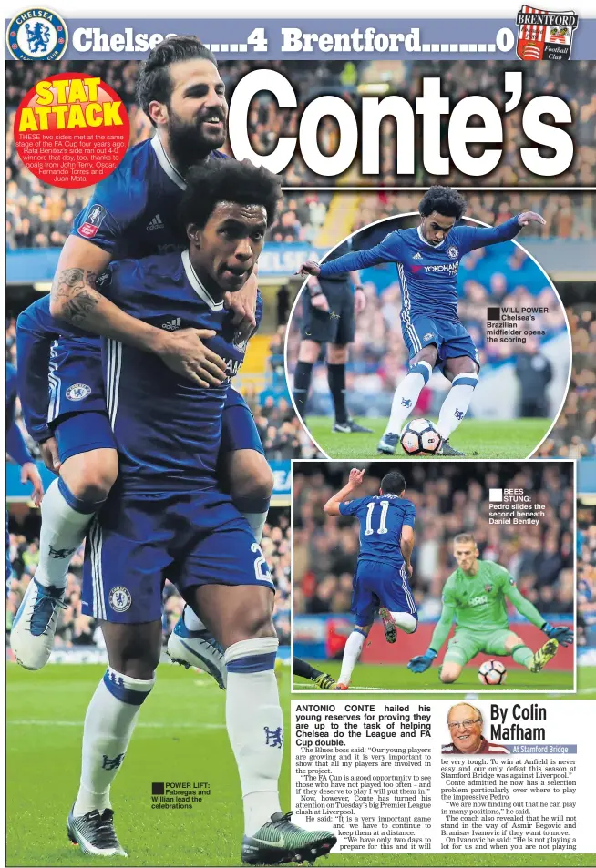  ??  ?? POWER LIFT: Fabregas and Willian lead the celebratio­ns ANTONIO CONTE hailed his young reserves for proving they are up to the task of helping Chelsea do the League and FA Cup double. WILL POWER: Chelsea’s Brazilian midfielder opens the scoring BEES...
