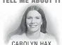  ?? CAROLYN HAX ?? OPINION TELL ME ABOUT IT