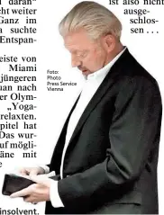  ??  ?? Boris Becker insolvent. Foto: Photo Press Service Vienna