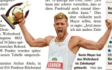  ?? Foto: dpa ?? Kevin Mayer hat den Weltrekord im Zehnkampf geknackt.