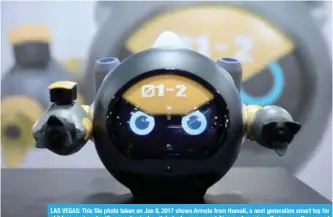  ??  ?? LAS VEGAS: This file photo taken on Jan 8, 2017 shows Armoto from HumaK, a next generation smart toy for children equipped with a mechanical switch, body sensor and Ai speech engine offering a software and hardware platform, displayed at the 2017...