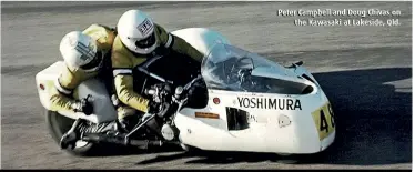  ??  ?? Peter Campbell and Doug Chivas on the Kawasaki at Lakeside, Qld.