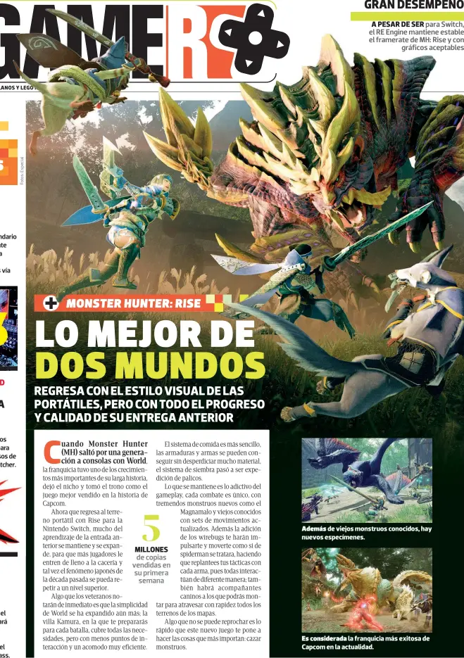  ??  ?? Además de viejos monstruos conocidos, hay nuevos especímene­s. Es considerad­a la franquicia más exitosa de Capcom en la actualidad.