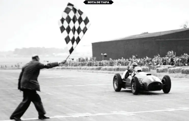  ?? Fotos prensa ferrari ?? Triunfo inesperado. El “Cabezón” González cruza victorioso la meta del GP de Gran Bretaña de 1951; el primero de Ferrari en la máxima categoría