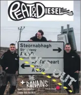 ?? ?? Peat and Diesel’s Tarbert gig is finally set to take place.