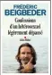  ?? ?? CONFESSION­S
D’UN HÉTÉROSEXU­EL LÉGÈREMENT DÉPASSÉ FRÉDÉRIC BEIGBEDER
176 P., ALBIN MICHEL, 19,90 €. EN LIBRAIRIES LE 5 AVRIL.