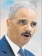  ?? Mark J. Terrill Associated Press ?? THEN-ATTY. GEN. Eric H. Holder Jr. made it harder in 2015 to go after journalist­s’ records.