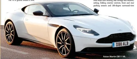  ??  ?? Aston Martin DB11 V8.