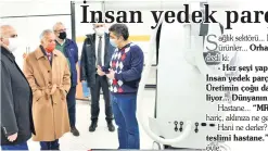  ??  ?? Orhan Aydın
- Her şeyi yapıyoruz... İnsan yedek parçası dâhil... Üretimin çoğu da ihraç ediliyor... Dünyanın her yerine.
“MR”