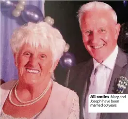  ??  ?? All smiles Mary and Joseph have been married 60 years