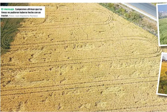  ?? Fotos: Juan Rigoberto Pacheco ?? El mensaje. Campesinos afirman que las líneas no pudieron haberse hecho con un tractor./