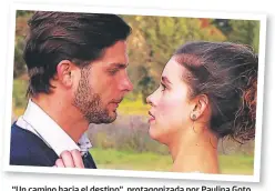  ??  ?? “Un camino hacia el destino”, protagoniz­ada por Paulina Goto y Horacio Pancheri, es otra de las nominadas a los premios TVyNovelas.