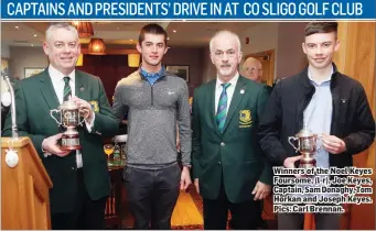  ??  ?? Winners of the Noel Keyes Foursome, (l-r), Joe Keyes, Captain, Sam Donaghy, Tom Horkan and Joseph Keyes. Pics: Carl Brennan.