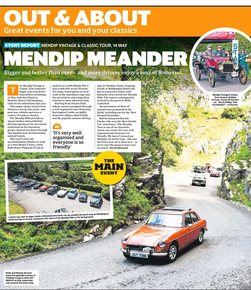  ??  ?? the lunch stop at Webbington enthusiast­s line their cars up outside A bird’s eye view as eager classic the background. with views of the Mendip Hills to Hotel and Spa in Loxton, Somerset Brian and Wendy Norman enjoy the splendid scenery of Cheddar...