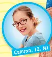  ??  ?? Camryn, 12, NJ