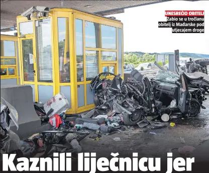  ??  ?? Zabio se u tročlanu obitelj iz Mađarske pod
utjecajem droge