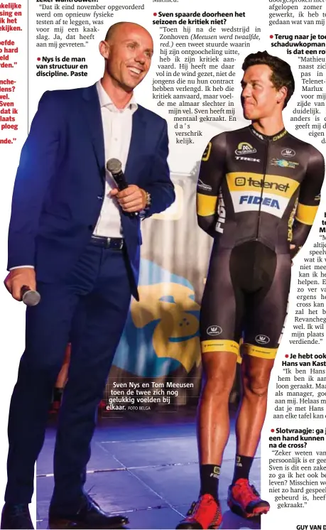  ?? FOTO TO BELGA ?? Sven Nys en Tom Meeusen toen de twee zich nog gelukkigkk­ig voevoelden bij elkaar.r.