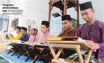  ??  ?? Program dimeriahka­n lagi dengan majlis khatam al-quran.