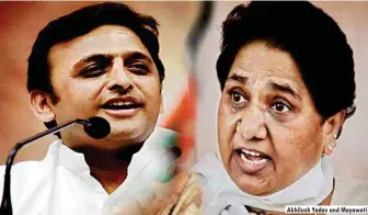  ??  ?? Akhilesh Yadav and Mayawati