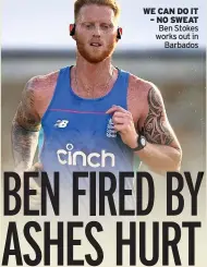  ?? ?? Ben Stokes works out in Barbados