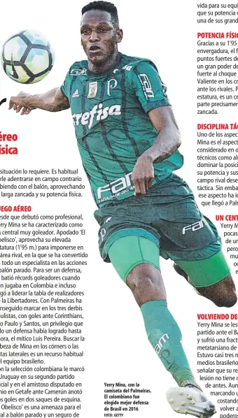  ?? FOTO: GETTY ?? Yerry Mina, con la camiseta del Palmeiras. El colombiano fue elegido mejor defensa de Brasil en 2016