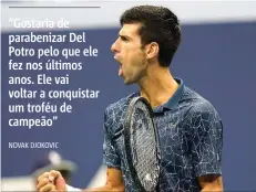  ?? | ROBERT DEUTSCH/REUTERS ?? Djokovic passeou na decisão