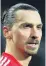  ??  ?? Zlatan Ibrahimovi­c