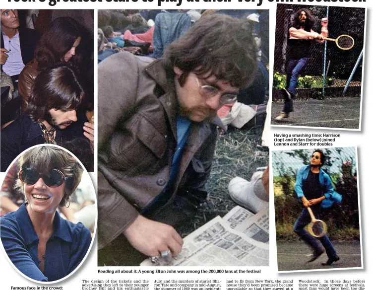  ??  ?? Famous face in the crowd: Film star Jane Fonda
Reading all about it: A young Elton John was among the 200,000 fans at the festival Having a smashing time: Harrison (top) and Dylan (below) joined Lennon and Starr for doubles