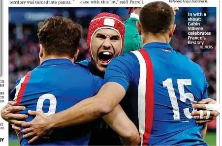  ?? REUTERS ?? In with a shout: Gabin Villiere celebrates France’s first try