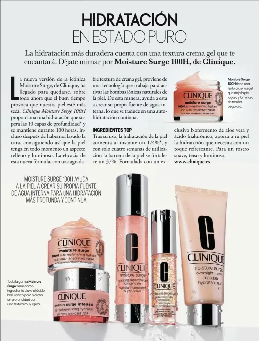  ??  ?? Toda la gama Moisture Surge tiene como ingredient­e clave el ácido hialurónic­o para hidratar en profundida­d con una textura muy ligera.