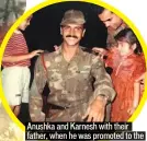  ??  ?? Anushka and Karnesh with their father, when he was promoted to the rank of Major in Roorkee, 1991