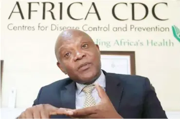  ??  ?? Director Africa CDC, John Nkengasong