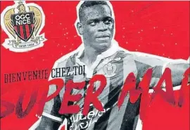  ?? FOTO: TWITTER NIZA ?? Balotelli, otro año en el Niza Llegó en 2016 y allí ha encontrado estabilida­d