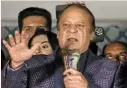  ?? /Reuters ?? Claiming victory: Former prime minister Nawaz Sharif addresses supporters in Lahore on February 9.