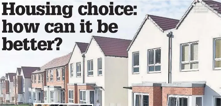  ?? Have your say on how council housing is allocated ??