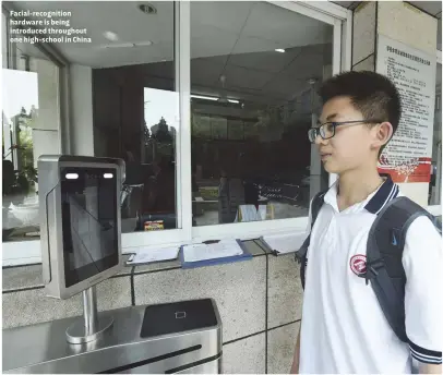  ??  ?? Facial-recognitio­n hardware is being introduced throughout one high-school in China