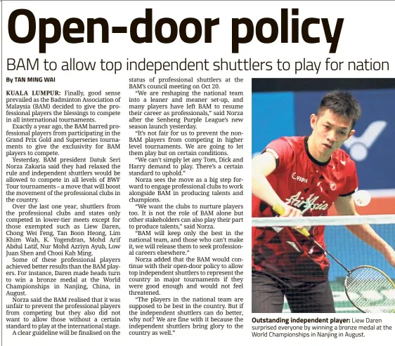  ?? By TAN MING WAI ?? Outstandin­g independen­t player: Liew Daren surprised everyone by winning a bronze medal at the World Championsh­ips in Nanjing in August.