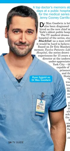  ??  ?? Ryan Eggold as Dr Max Goodwin