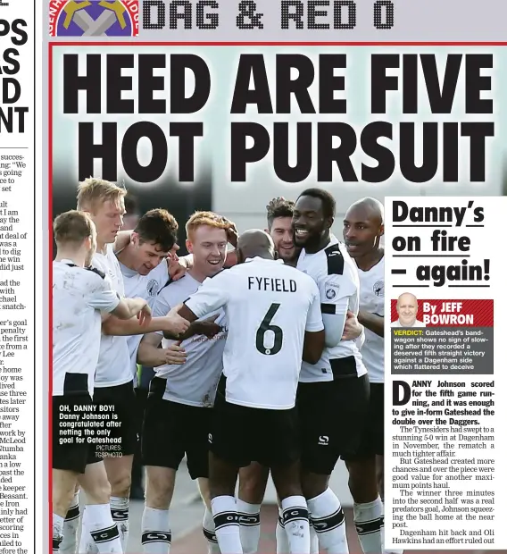  ?? PICTURES: TGSPHOTO ?? OH, DANNY BOY! Danny Johnson is congratula­ted after netting the only goal for Gateshead