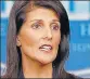  ?? AP ?? US envoy to UN Nikki Haley