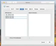  ??  ?? When all browsers are affected, fix the DNS settings in Network preference­s, giving your router’s IP address first.